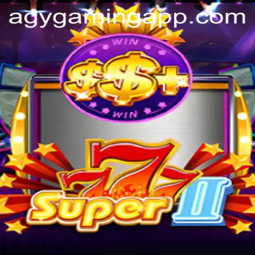 Unveiling Super777II: The Thrilling World of AGY Gaming's Latest Creation